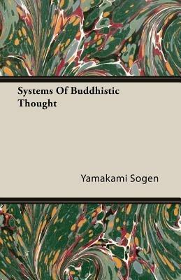 Systems Of Buddhistic Thought - Yamakami Sogen - cover