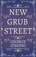 New Grub Street - A Novel