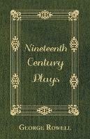 Nineteenth Century Plays - George, Rowell - cover