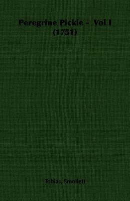 Peregrine Pickle - Vol I (1751) - Tobias, Smollett - cover