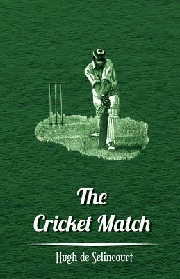 The Cricket Match - Hugh de, Selincourt - cover