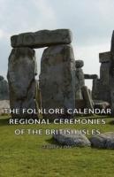 The Folklore Calendar - Regional Ceremonies Of The British Isles - George Long - cover