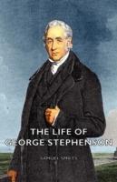 The Life of George Stephenson - Samuel Smiles - cover