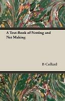 A Text-Book of Netting and Net Making - B Collard - cover