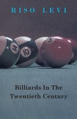 Billiards In The Twentieth Century