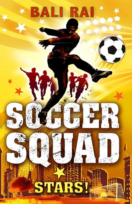 Soccer Squad: Stars! - Bali Rai - ebook