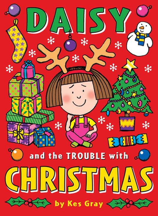Daisy and the Trouble with Christmas - Kes Gray,Garry Parsons,Nick Sharratt - ebook