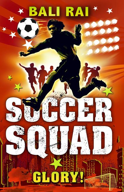 Soccer Squad: Glory! - Bali Rai - ebook
