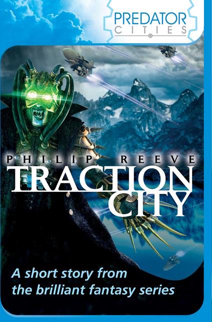 Traction City: World Book Day 2011 - Chris Priestley,Philip Reeve - ebook