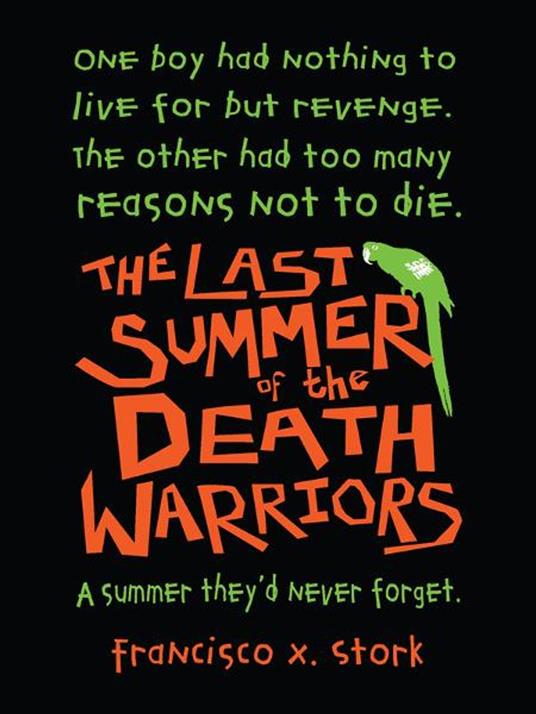 The Last Summer of the Death Warriors - Francisco X. Stork - ebook