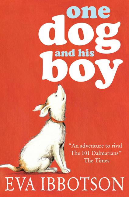 One Dog and His Boy - Eva Ibbotson,Sharon Rentta - ebook