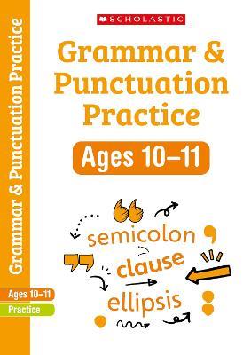 Grammar and Punctuation Practice Ages 10-11 - Graham Fletcher - cover