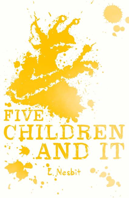 Five Children and It - E. Nesbit - ebook