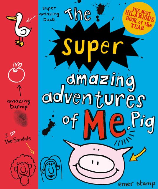 The Super Amazing Adventures of Me, Pig - Emer Stamp - ebook