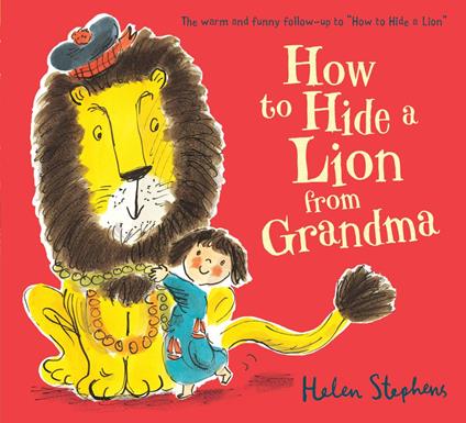 How to Hide a Lion from Grandma - Helen Stephens - ebook