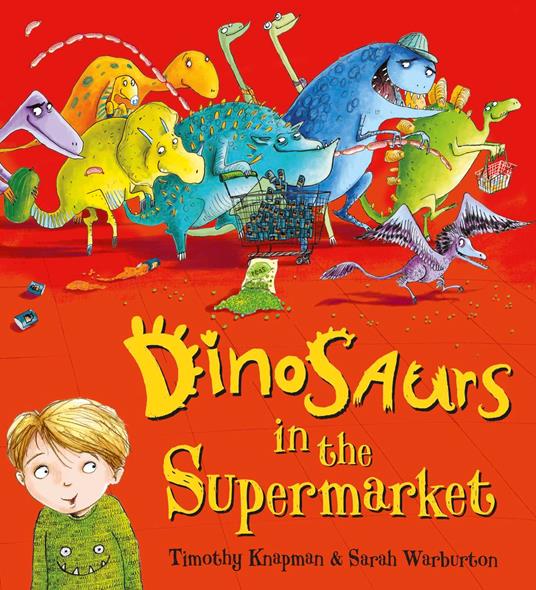 Dinosaurs in the Supermarket - Timothy Knapman,Sarah Warburton - ebook