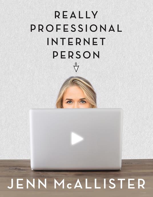 JennXPenn: Really Professional Internet Person - Jenn McAllister - ebook