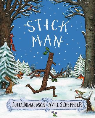 Stick Man - Julia Donaldson - Libro in lingua inglese - Scholastic - | IBS