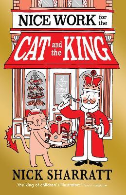 Nice Work for the Cat and the King - Nick Sharratt - cover