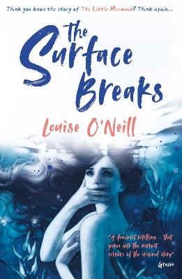 The Surface Breaks: a reimagining of The Little Mermaid - Louise O'Neill - cover