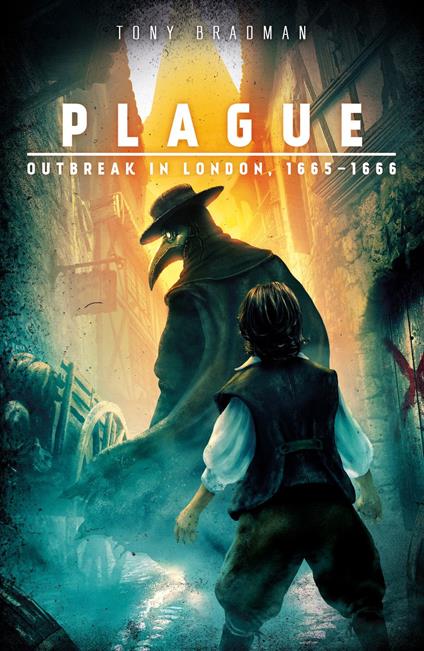 Plague: Outbreak in London, 1665 - 1666 - Tony Bradman - ebook