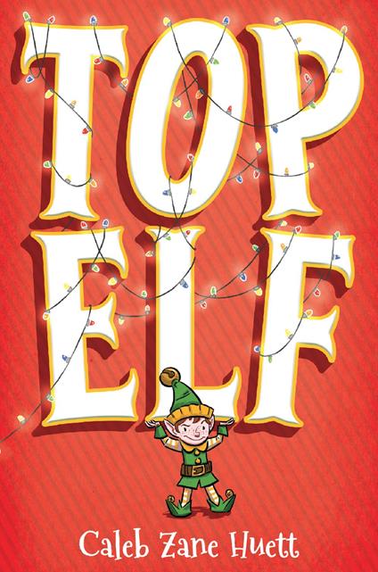 Top Elf - Caleb Zane Huett - ebook