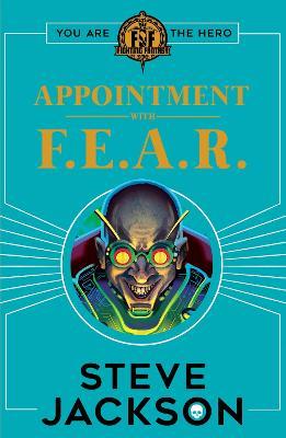 Fighting Fantasy: Appointment With F.E.A.R. - Steve Jackson - cover