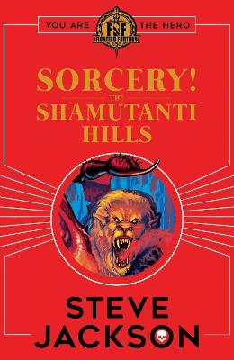 Fighting Fantasy: Sorcery! The Shamutanti Hills - Steve Jackson - cover