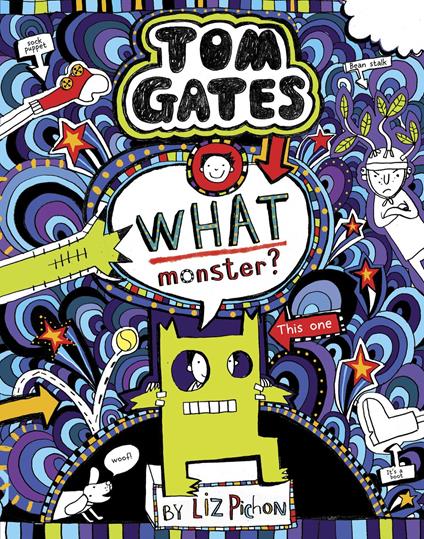 Tom Gates 15: What Monster? - Liz Pichon - ebook