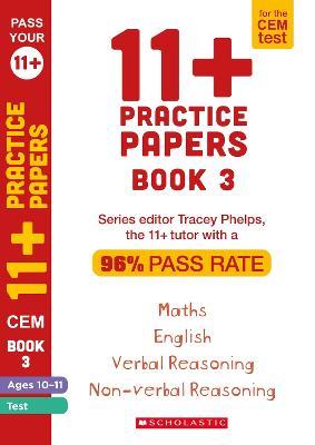 11+ Practice Papers for the CEM Test Ages 10-11 - Book 3 - Tracey Phelps - cover