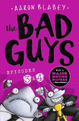 The Bad Guys: Episode 3&4 - Aaron Blabey - cover