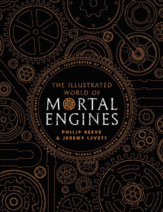 The Illustrated World of Mortal Engines - Jeremy Levett,Philip Reeve,Ian McQue,David Wyatt - ebook