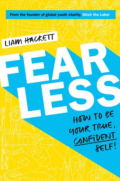 Fearless! How to be your true, confident self - Liam Hackett - ebook