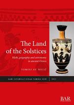 The Land of the Solstices: Myth, geography and astronomy in ancient Greece