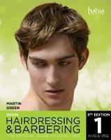 Begin Hairdressing and Barbering: The Official Guide to Level 1 NVQ & VRQ - Martin Green - cover