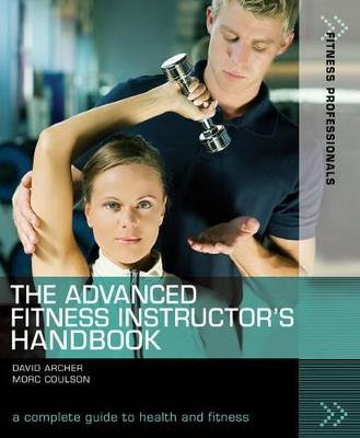 The Advanced Fitness Instructor's Handbook - David Archer,Morc Coulson - cover