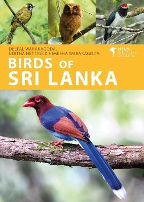 Birds of Sri Lanka - Deepal Warakagoda,Uditha Hettige,Himesha Warakagoda - cover