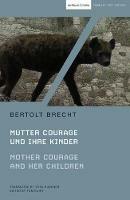 Mother Courage and Her Children: Mutter Courage und ihre Kinder