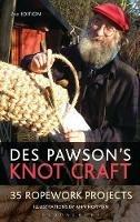 Des Pawson's Knot Craft: 35 Ropework Projects - Des Pawson - cover