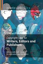 Copyright Law for Writers, Editors and Publishers