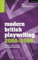 Modern British Playwriting: 2000-2009: Voices, Documents, New Interpretations - Dan Rebellato - cover