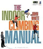 The Indoor Climbing Manual - John White - cover