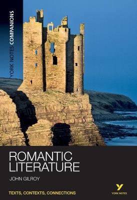 York Notes Companions: Romantic Literature - John Gilroy - cover