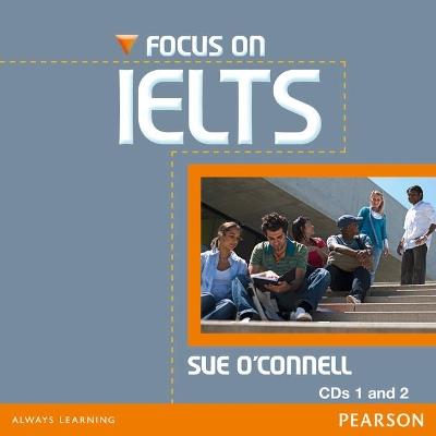 Focus on IELTS Class CD (2) New Edition - Sue O'Connell - cover