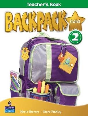 Backpack Gold 2 Teacher's Book New Edition - Diane Pinkley,Mario Herrera - cover