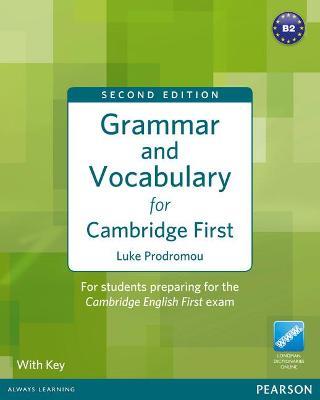  Grammar & vocabulary for Cambridge first. Student's book. With key. Per le Scuole superiori