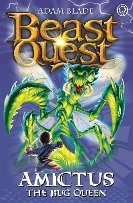 Beast Quest: Amictus the Bug Queen: Series 5 Book 6 - Adam Blade - cover