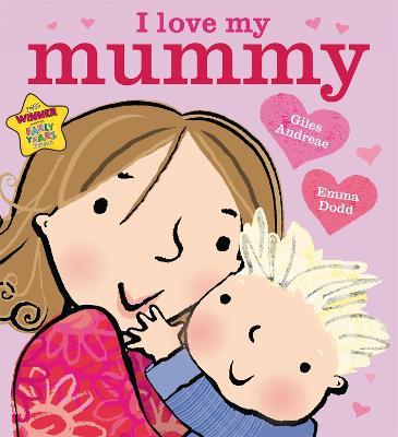 I Love My Mummy - Giles Andreae - cover