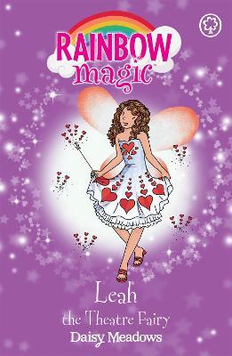 Rainbow Magic: Leah the Theatre Fairy: The Showtime Fairies Book 2 - Daisy Meadows - cover