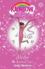 Rainbow Magic: Alesha the Acrobat Fairy: The Showtime Fairies Book 3